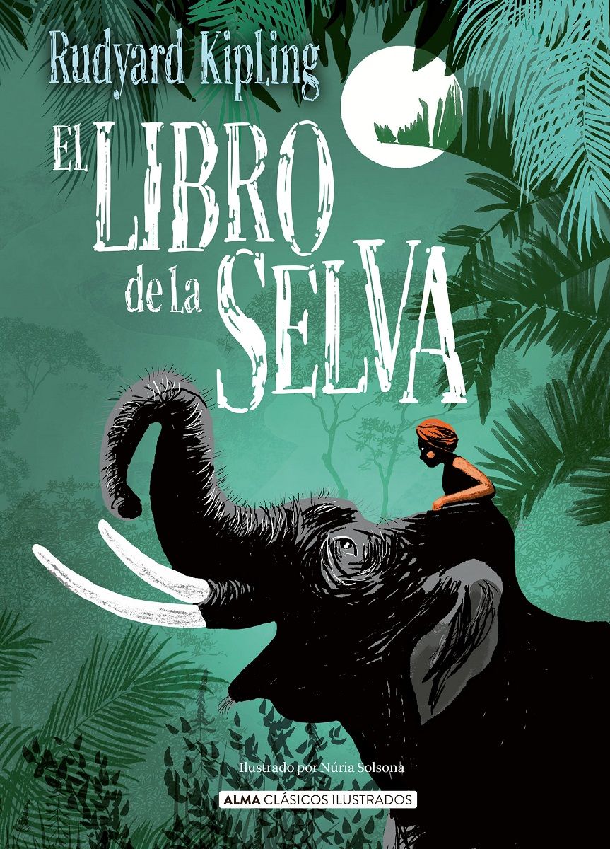 LIBRO DE LA SELVA (ALMA CLASICOS ILUSTRADOS) (TD)