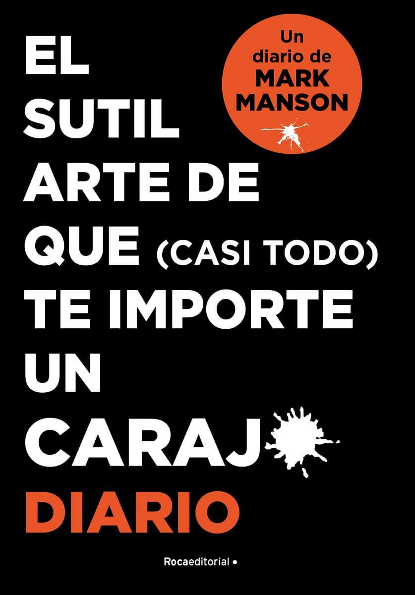 DIARIO EL SUTIL ARTE DE QUE CASI TODO TE IMPORTE UN CARAJ*