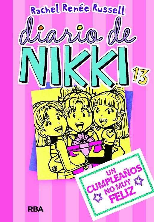 DIARIO DE NIKKI 13 UN CUMPLEAÑOS NO MUY FELIZ