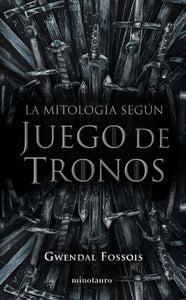 MITOLOGIA SEGUN JUEGO DE TRONOS