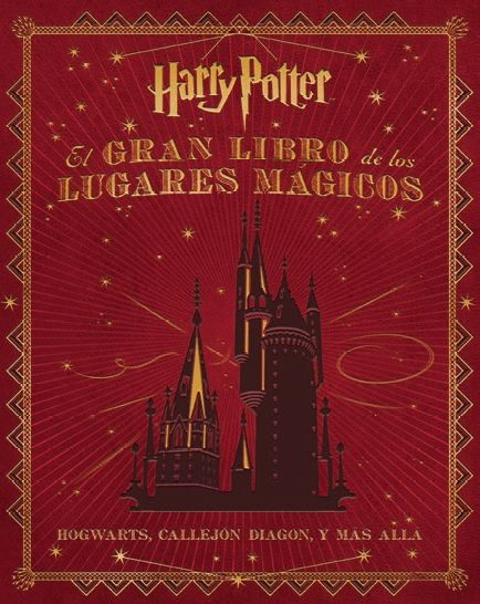 GRAN LIBRO DE LOS LUGARES MAGICOS DE HARRY POTTER