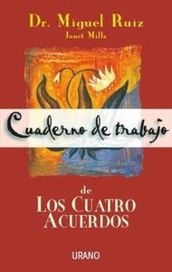 CUADERNO DE TRABAJO CUATRO ACUERDOS