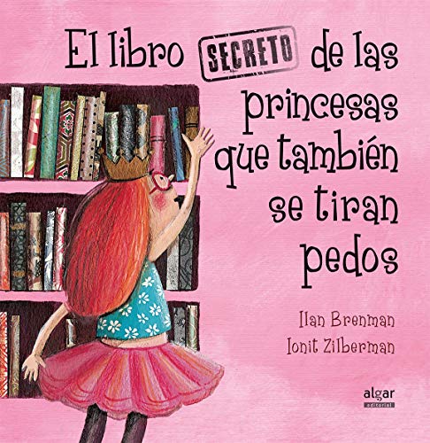 LIBRO SECRETO DE LAS PRINCESAS QUE TAMBIEN SE TIRAN PEDOS (TD)