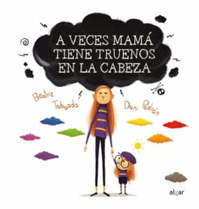 A VECES MAMA TIENE TRUENOS EN LA CABEZA (TD)