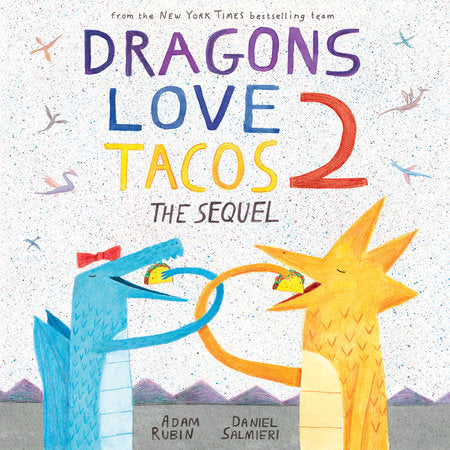 DRAGONS LOVE TACOS 2 THE SEQUEL (HC)