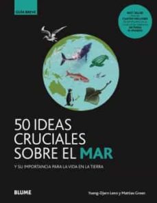 GUIA BREVE 50 IDEAS CRUCIALES SOBRE EL MAR