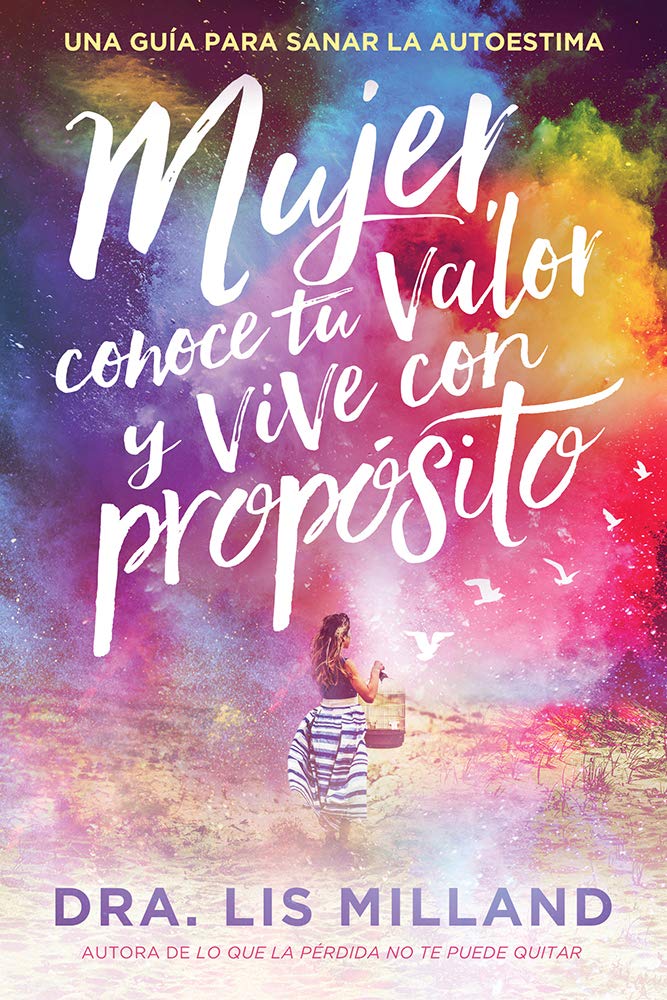 MUJER CONOCE TU VALOR Y VIVE CON PROPOSITO
