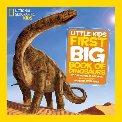 NATIONAL GEOGRAPHIC LITTLE KIDS FIRST BIG BOOK OF DINOSAURS
