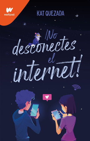 NO DESCONECTES EL INTERNET (WATTPAD)